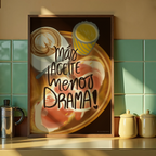 Lámina "Más aceite, menos drama" · Decoración Cocina y Humor (Físico o Digital)